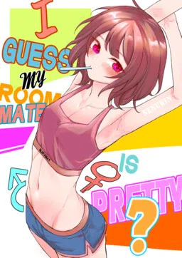 I Guess My Roommate Is Pretty? cover
