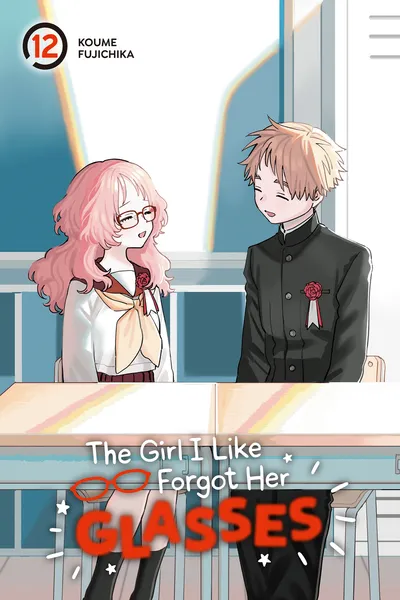 The Girl I Like Forgot Her Glasses cover