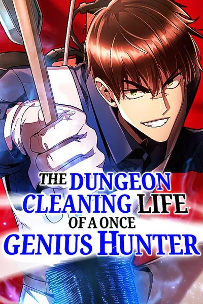The Dungeon Cleaning Life of a Once Genius Hunter cover