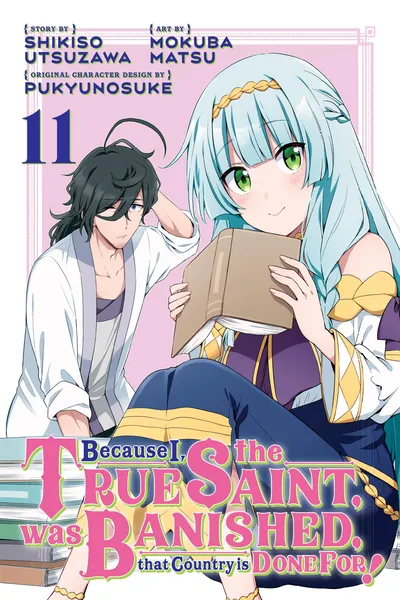 Because I, the True Saint, Was Banished, That Country Is Done For! cover