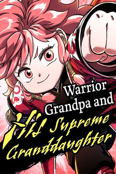 Warrior Grandpa and His Supreme Granddaughter cover